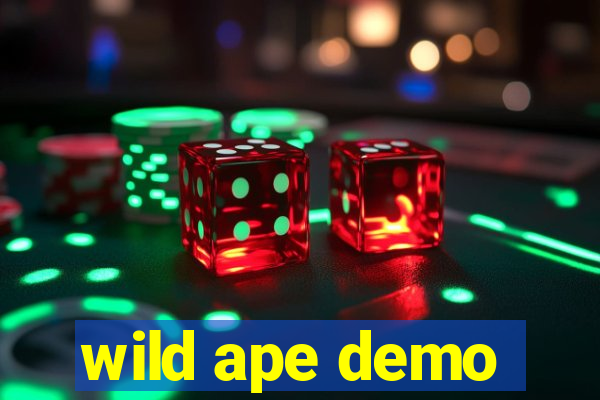 wild ape demo